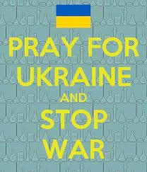 Ukraine, Pray for Ukraine, Stand with Ukraine, for all who love Ukraine, Prayers for Ukraine, Love for Ukraine, war against Ukraine